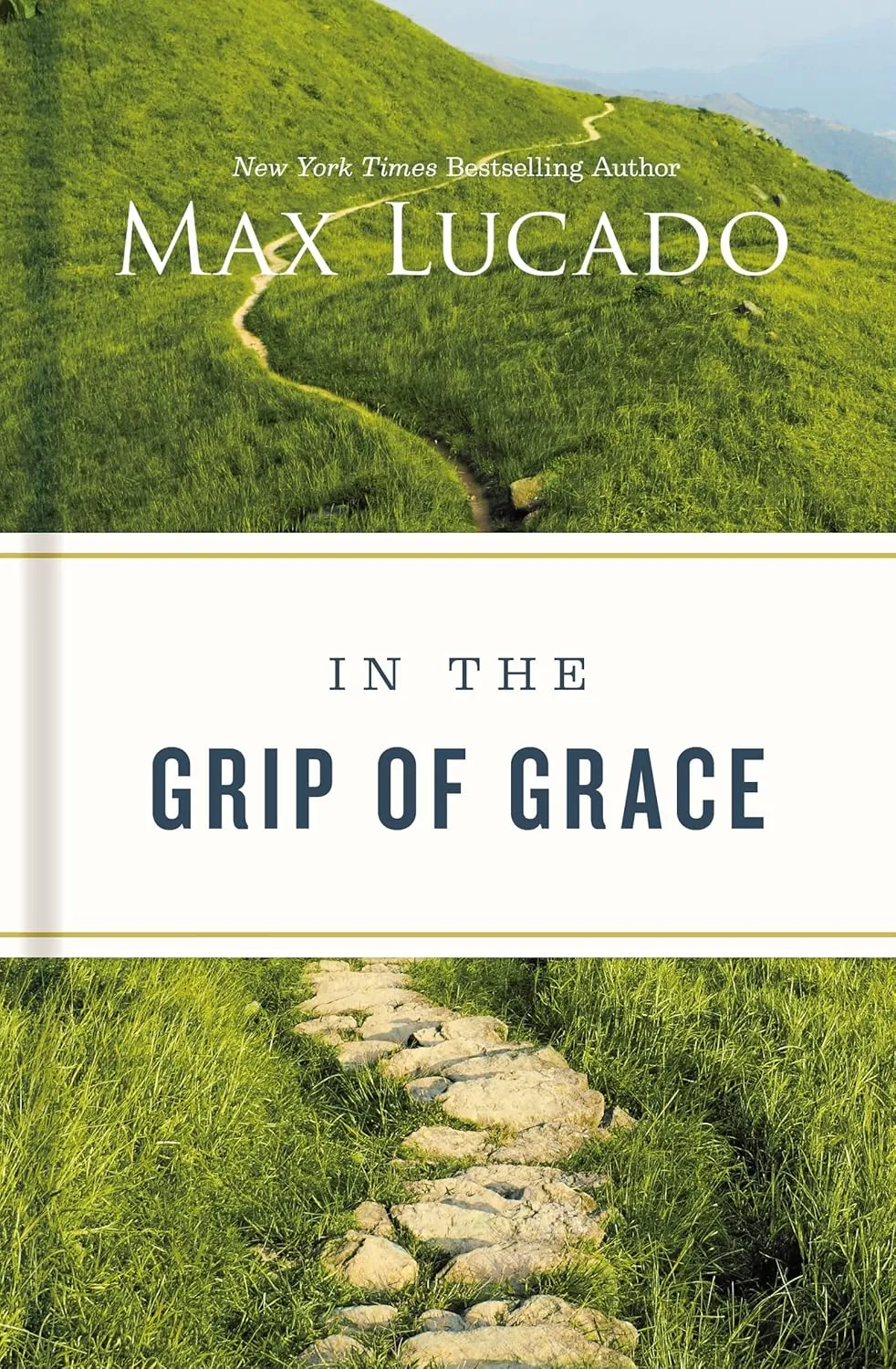 In the Grip of Grace: Letting Go of Self-Sufficiency and Discovering the Unending Gift of God's Grace Hardcover  March 2, 2021
